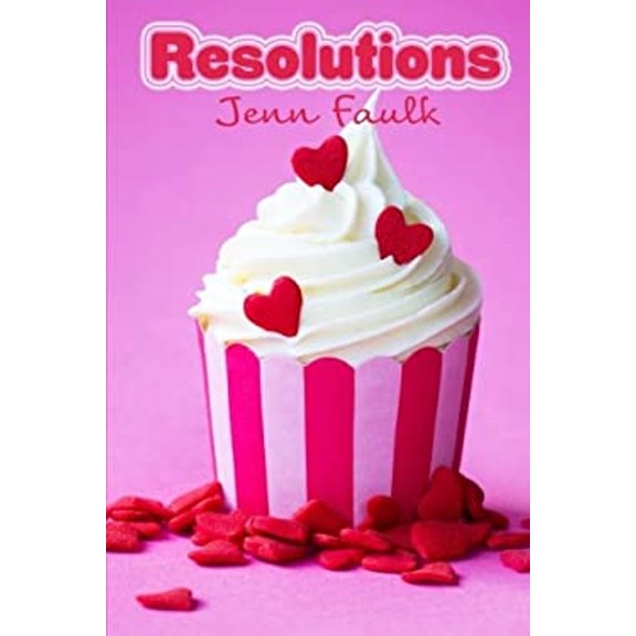 Pre-Owned Resolutions: Three Friends, Ten Resolutions, and a Year Full of Big Life Changes. (Paperback) 0615784976 9780615784977