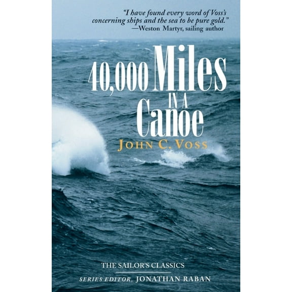Sailor's Classics 40,000 Miles in a Canoe, (Paperback)