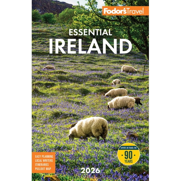 Full-Color Travel Guide Fodor's Essential Ireland 2026: With Belfast and Northern Ireland, (Paperback)
