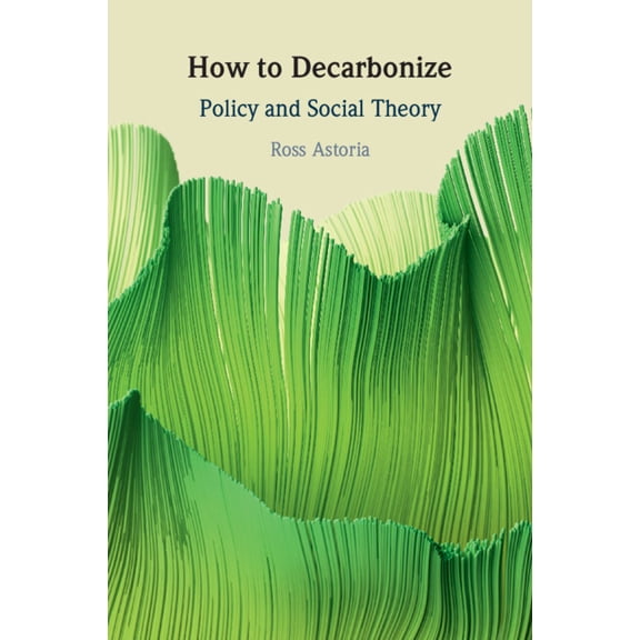 How to Decarbonize, (Paperback)