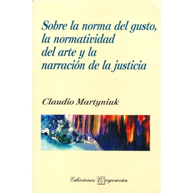 Sobre la norma del gusto, la normatividad del arte y la narración de la justicia