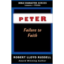 Bible Character Peter: Failure to Faith, (Paperback)