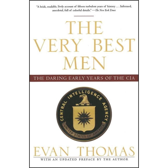 The Very Best Men: The Daring Early Years of the CIA, (Paperback)
