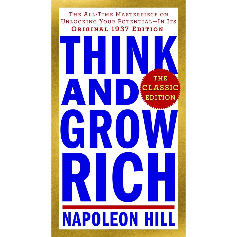 Think and Grow Rich Think and Grow Rich The Classic Edition The AllTime Masterpiece on