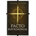 thumbnail image 2 of Pacto Matrimonial: Perspectiva Temporal Y Eterna, (Paperback), 2 of 2