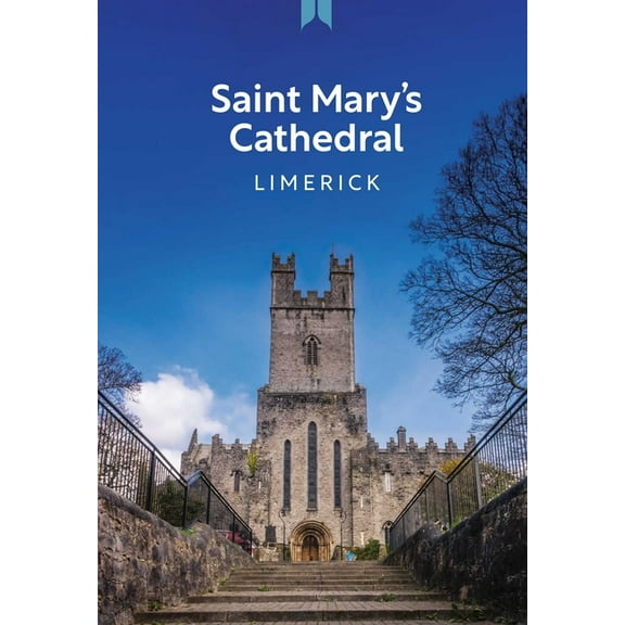 Saint Mary's Cathedral Limerick: A Guide, (Paperback)