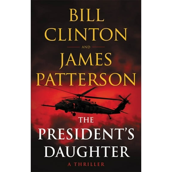 Pre-Owned The President's Daughter: A Thriller (Hardcover) 0316540714 9780316540711
