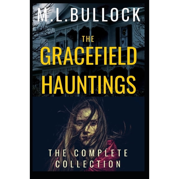 The Gracefield Hauntings: The Complete Collection