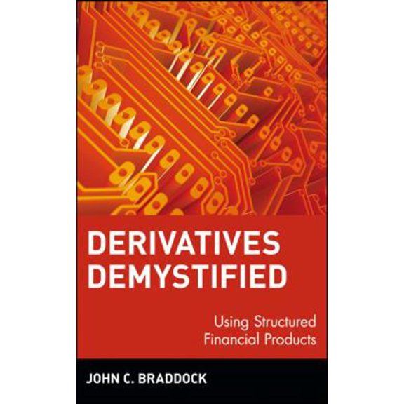 Pre-Owned Derivatives Demystified: Using Structured Financial Products (Hardcover) 0471146331 9780471146339