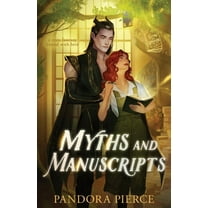 Legends and Librarians Myths and Manuscripts: A Cozy Fantasy Bound with Love, Book 2, (Paperback)