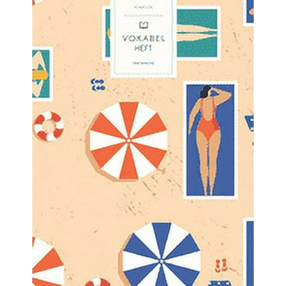 Vokabelheft: Sommer Sonnenschirm Strand . 3 Spalten fr Vokabeln. 120 Seiten mit schnem Design. Dreispaltiges Buch mit Soft Cover 8.5x11 Zoll, ca. DIN A4 21.6x27.9cm. (Paperback)