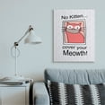 thumbnail image 2 of Stupell Industries No Kitten Cover Your Meowth Cat Facemask Pun Canvas Wall Art Design by Gail Green Licensing and Design Limited, 2 of 4