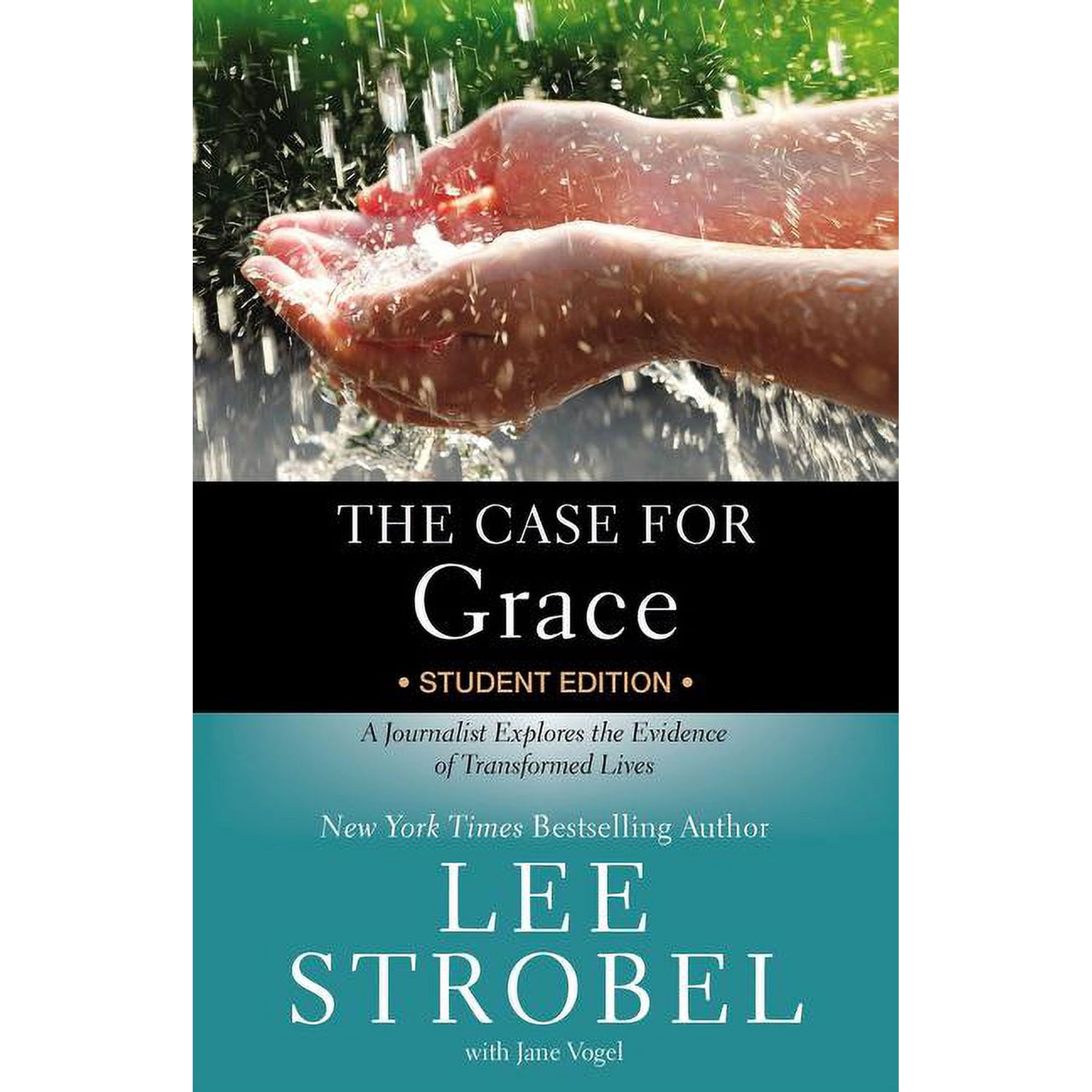 Case for ... Series for Students The Case for Grace Student Edition: A Journalist Explores the Evidence of Transformed Lives, (Paperback)