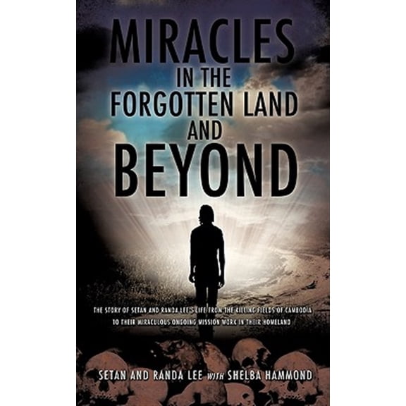 Pre-Owned Miracles in the Forgotten Land and Beyond (Paperback) 1609577744 9781609577742