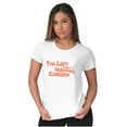 thumbnail image 4 of Too Lazy Ironic Halloween Costume Womens Slim Fit Graphic Tee Brisco Brands L, 4 of 5