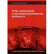 Fetal Behaviour: A Neurodevelopmental Approach