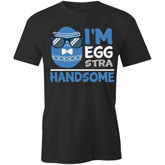 I'm Eggstra Handsome T-Shirt | Cute Easter Black Tee Gift