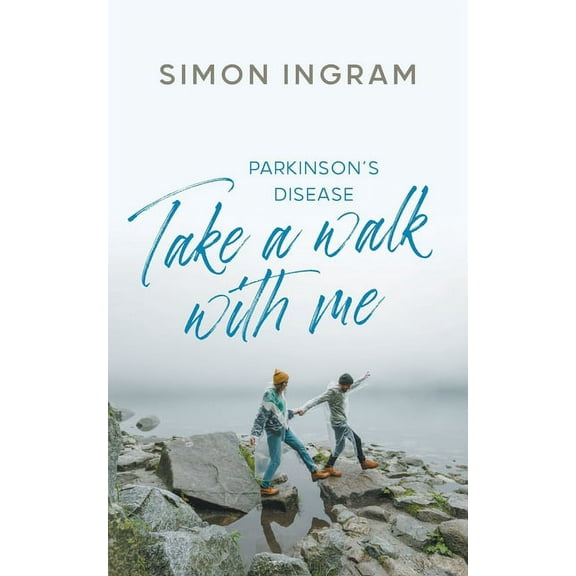 Parkinson's Disease: Take a Walk With Me, (Paperback)