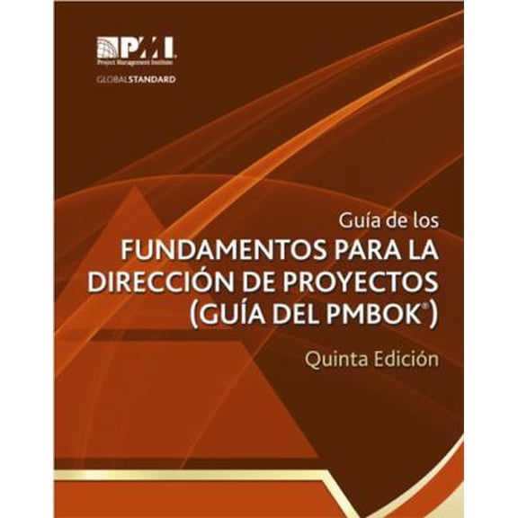 Pre-Owned Gu?a de Los Fundamentos Para La Direcci?n de Proyectos (Gu?a del Pmbok(r))-Quinta Edici?n [a Guide to the Project Management Body of Knowledge (Pmbok( (Paperback) 1628250097 9781628250091