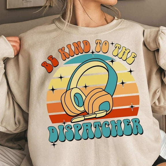 Be Kind to the Dispatcher Sweatshirt, Emergency Dispatch Crewneck, Vintage 911 Operator Support Gift Shirt