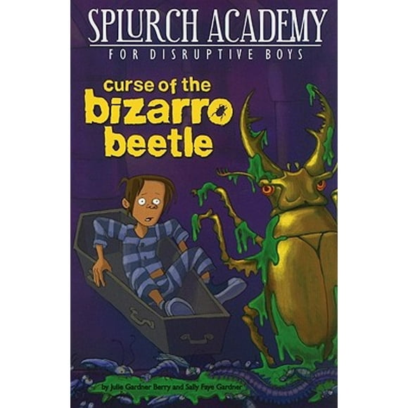 Pre-Owned Splurch Academy: Curse of the Bizarro Beetle (Paperback 9780448453606) by Julie Berry, Sally Gardner