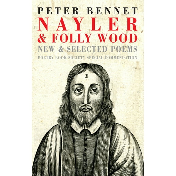 Nayler & Folly Wood: New & Selected Poems (Paperback)