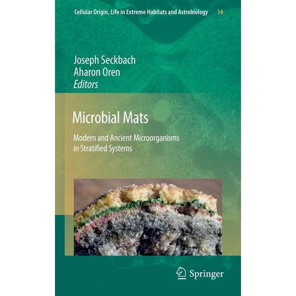 Cellular Origin, Life in Extreme Habitat Microbial Mats: Modern and Ancient Microorganisms in Stratified Systems, Book 14, (Hardcover)