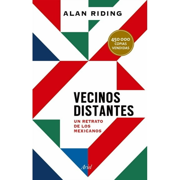 Vecinos Distantes: Un Retrato de Los Mexicanos / Distant Neighbors, (Paperback)