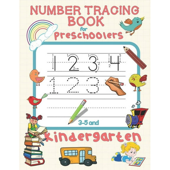 Number Tracing Book for Preschoolers 3-5 and Kindergarten: Number Tracing Book for Kids 3-5 - Practice Writing Numbers 1-10 Worksheets for Preschooler