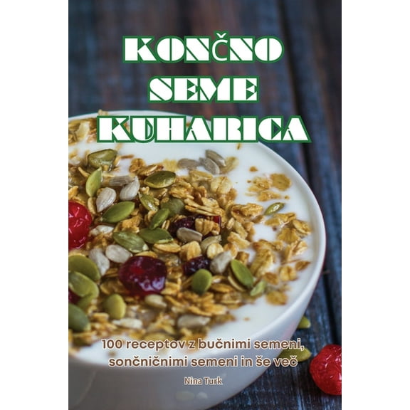 KonČno Seme Kuharica, (Paperback)