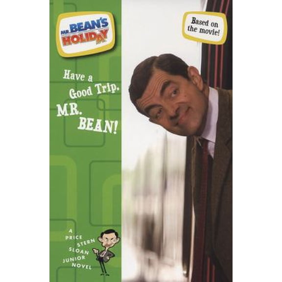 Pre-Owned Have a Good Trip, Mr. Bean!: The Junior Novelization (Mr. Bean's Holiday) (Paperback) 0843125217 9780843125214