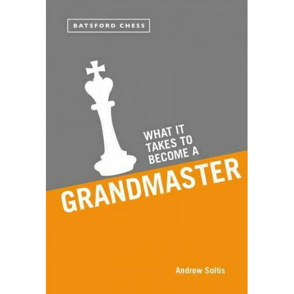 What it Takes to Become a Grandmaster (Paperback)