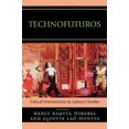 thumbnail image 3 of Technofuturos: Critical Interventions in Latina/o Studies, 3 of 3