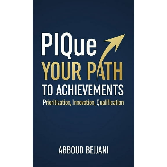 PIQue Your Path to Achievements, (Hardcover)