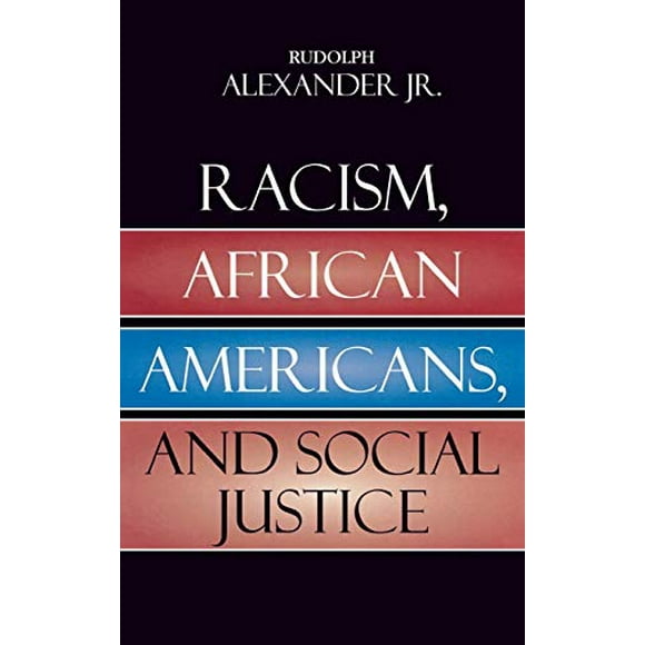 Racism, African Americans, and Social Justice