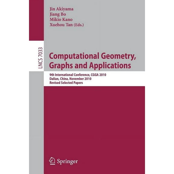 Computational Geometry, Graphs and Applications: International Conference, CGGA 2010, Dalian, China, November 3-6, 2010,, (Paperback)