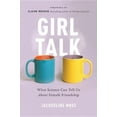 thumbnail image 2 of Girl Talk: What Science Can Tell Us About Female Friendship, 2 of 2