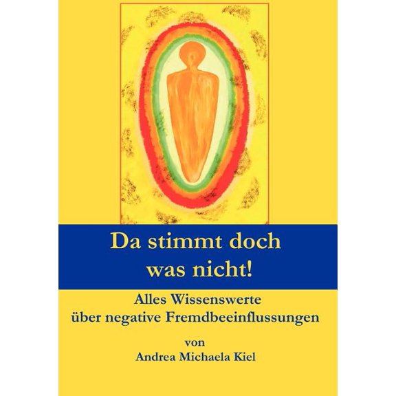 Da stimmt doch was nicht!: Alles Wissenswerte über negative Fremdbeeinflussungen, (Paperback)