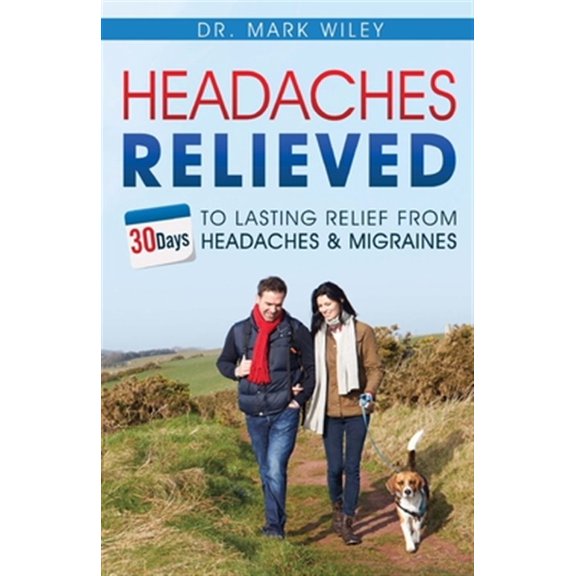 Pre-Owned Headache's Relieved : 30 Days to Lasting Relief from Headaches and Migraines