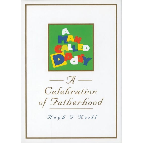 A Man Called Daddy: A Celebration of Fatherhood, (Paperback)