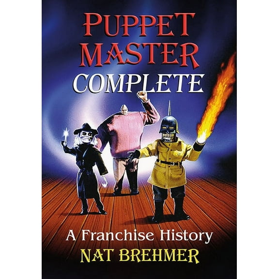Puppet Master Complete: A Franchise History, (Paperback)