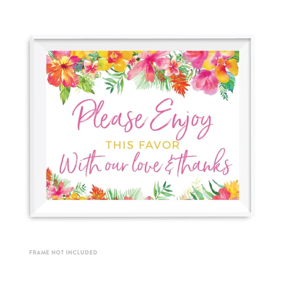 Tropical Floral Garden Party Wedding Party Signs, Please Enjoy This Favor With Our Love and Thanks, 8.5x11-inch