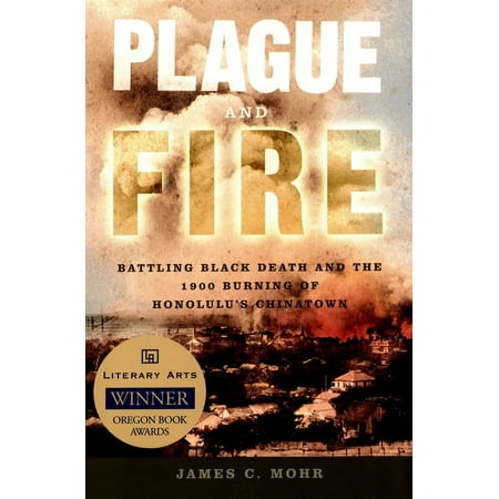 UPC: 9780195311822 | Plague and Fire: Battling Black Death and the 1900 Burning of Honolulu s Chinatown (Paperback)