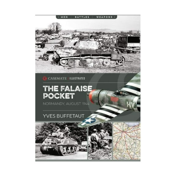 Casemate Illustrated: The Falaise Pocket (Paperback)