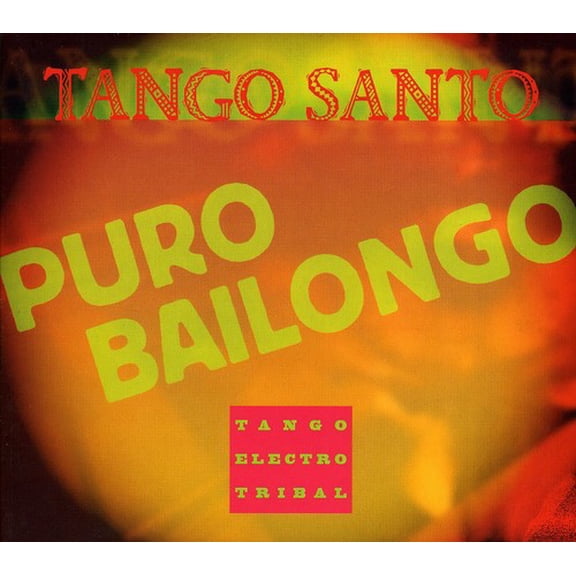 Tango Santo - Puro Bailongo - Music & Performance - CD