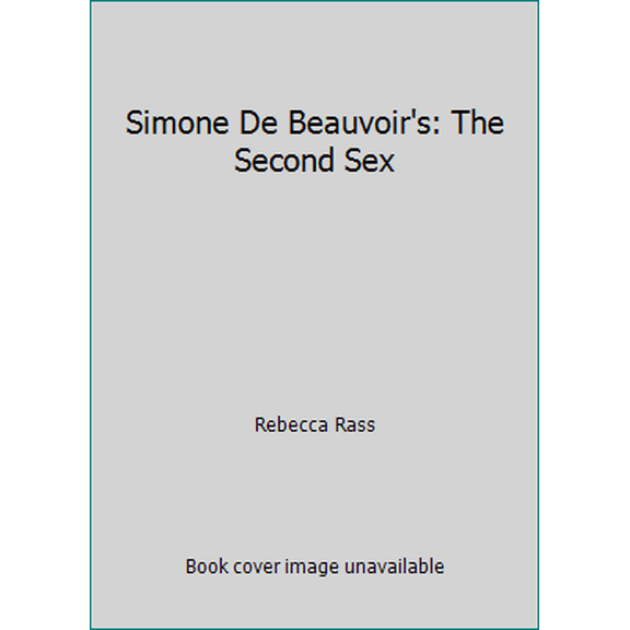 Pre-Owned Simone De Beauvoir's: The Second Sex (Paperback) 067167126X 9780671671266