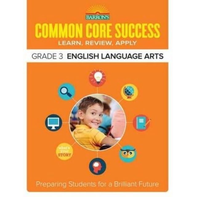 Barron's Common Core Success Grade 3 English Language Arts: Preparing Students for a Brilliant Future