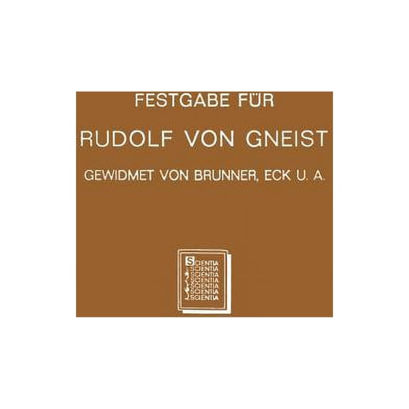 Festgabe Für Rudolf Von Gneist Zum Doktorjubiläum Am XX. November MDCCCLXXXVIII, (Paperback)