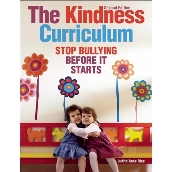 The Kindness Curriculum: Stop Bullying Before It Starts, (Paperback)