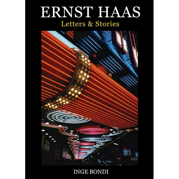 Ernst Haas: Letters & Stories, (Paperback)